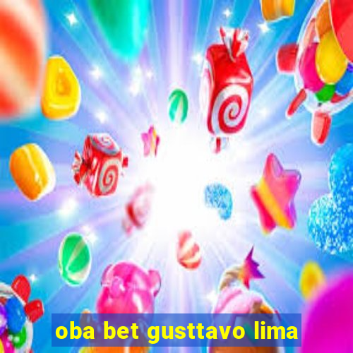 oba bet gusttavo lima